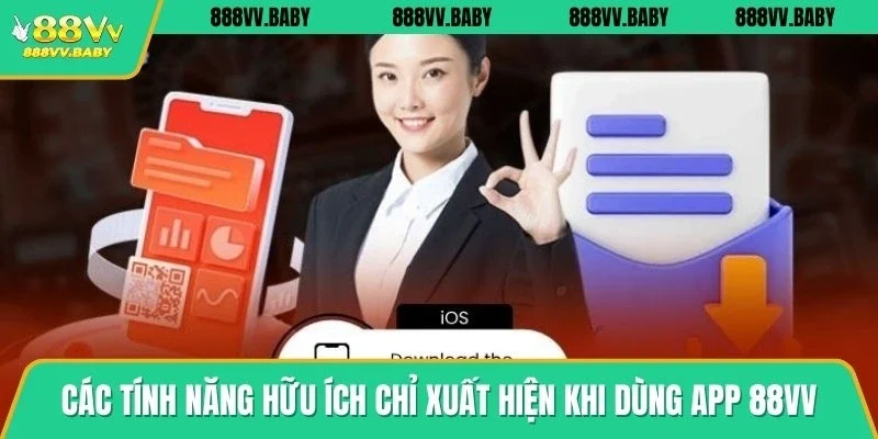 Các tính năng hữu ích chỉ xuất hiện khi dùng app 