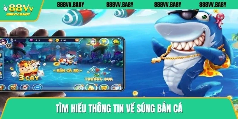 Tìm hiểu thông tin về súng bắn cá